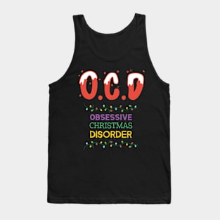 O.C.D Obsessive Christmas Disorder Funny Christmas Tank Top